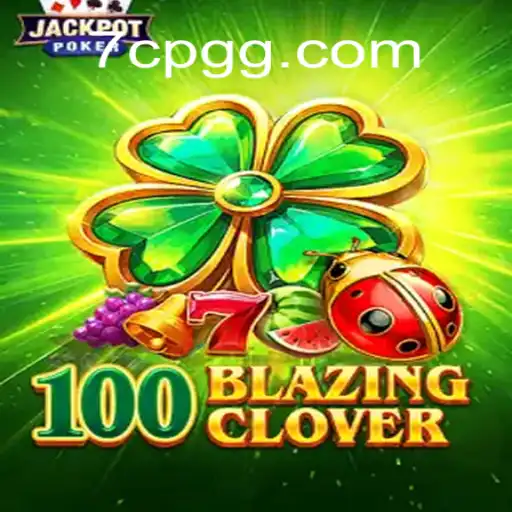 Descubra o Fascinante Mundo do Jogo 100BlazingClover